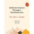 Reflective Practice Through a Racialized Lens: My Hero's Journey - Hardcover