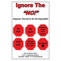Ignore the NO!: Empower Yourself to Do the Impossible! - Paperback