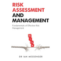 Risk Assessment and Management: Fundamentals of Effective Risk Management - Hardcover