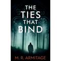 The Ties That Bind: A Chilling British Crime Thriller - Paperback