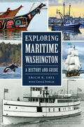 Exploring Maritime Washington: A History and Guide - Paperback