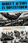 Direct Action in Montevideo: Uruguayan Anarchism, 1927-1937 - Paperback
