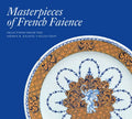 Masterpieces of French Faience: Selections from the Sidney R. Knafel Collection - Hardcover