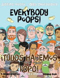 Everybody Poops! / ¡Todos hacemos popó!: A Suteki Creative Spanish & English Bilingual Book - Hardcover