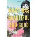 What was Beautiful and Good - Paperback