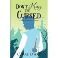 Don't Marry the Cursed: A Dark Romantic Comedy - Paperback