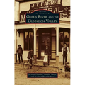 Green River and the Gunnison Valley - Hardcover