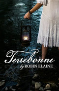 Terrebonne: A grieving woman's broken soul transcends time to find healing in 1856 Louisiana - Paperback