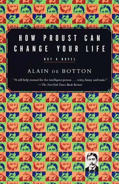 How Proust Can Change Your Life - Paperback