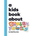 A Kids Book About Chosen Family - Hardcover
