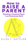 How to Raise A Parent - Paperback