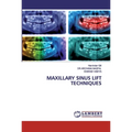 Maxillary Sinus Lift Techniques - Paperback