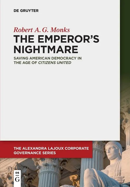 The Emperor's Nightmare: Saving American Democracy in the Age of Citizens United - Paperback