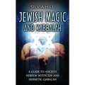 Jewish Magic and Kabbalah: A Guide to Ancient Hebrew Mysticism and Hermetic Qabalah - Hardcover