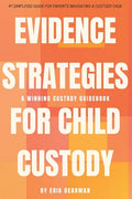 Evidence Strategies for Child Custody: A Custody Guidebook - Paperback