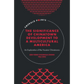 The Significance of Chinatown Development to a Multicultural America: An Exploration of the Houston Chinatowns - Hardcover
