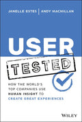 User Tested: How the World's Top Companies Use Human Insight to Create Great Experiences - Hardcover