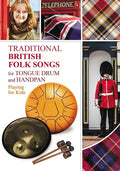 Traditional British Folk Songs for Tongue Drum or Handpan: Playing for Kids - Paperback
