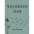 Wilderness Hair - Paperback