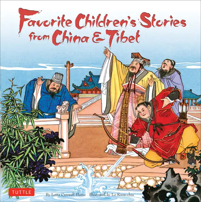 Favorite Children's Stories from China & Tibet: (Chinese & Tibetan Fairy Tales) - Hardcover