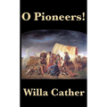 O Pioneers! - Hardcover