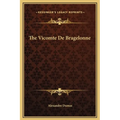 The Vicomte De Bragelonne - Hardcover