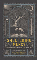 Sheltering Mercy: Prayers Inspired by the Psalms - Hardcover