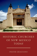 Historic Churches of New Mexico Today - Paperback