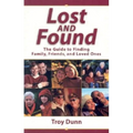 Lost and Found: The Guide to Finding Family, Friends, and Loved Ones - Paperback