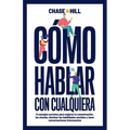 C?mo hablar con cualquiera: 9 consejos secretos para mejorar la comunicaci?n, las charlas, dominar las habilidades sociales y tener conversaciones - Paperback