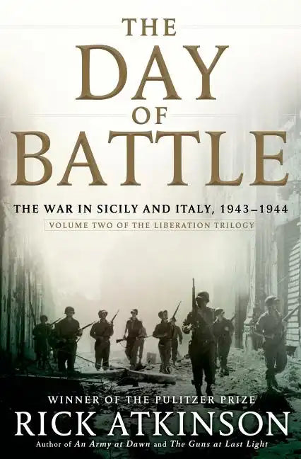 The Day of Battle: The War in Sicily and Italy, 1943-1944 - Hardcover