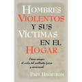 Hombres Violentos y Sus Vﾍctimas en el Hogar - Paperback