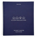 Eleven Madison Park: The Next Chapter, Revised and Unlimited Edition: [A Cookbook] - Hardcover
