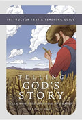 Telling God's Story, Year Two: The Kingdom of Heaven: Instructor Text & Teaching Guide - Paperback