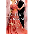 Mr. Hunt, I Presume: A Playful Brides Story - Paperback