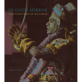 In God's Mirror: The Theyyams of Malabar - Hardcover