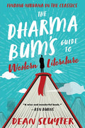 The Dharma Bum's Guide to Western Literature: Finding Nirvana in the Classics - Paperback