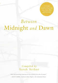 Between Midnight and Dawn: A Literary Guide to Prayer for Lent, Holy Week, and Eastertide - Paperback