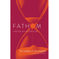 Fathom Bible Studies: The Wisdom of the Kingdom Student Journal (Job-Song of Songs) - Paperback