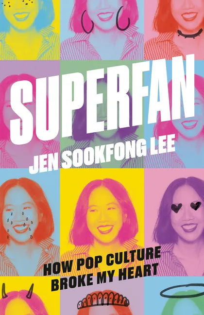 Superfan: How Pop Culture Broke My Heart: A Memoir - Paperback