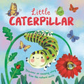 Nature Stories: Little Caterpillar: Discover Amazing Story from the Natural World! Padded Board Book - Board Book