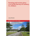Farming and Society Since 1700 in the Barony of Carbury, Co. Kildare - Paperback