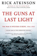 The Guns at Last Light: The War in Western Europe, 1944-1945 - Paperback