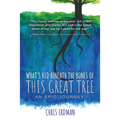 What's Hid Beneath the Bones of This Great Tree: An Epic Journey - Paperback