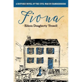 Fiona: A Historic Novel of the Civil War in Chambersberg - Paperback