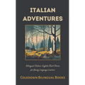Italian Adventures: Bilingual Italian-English Short Stories for Young Language Learners - Paperback