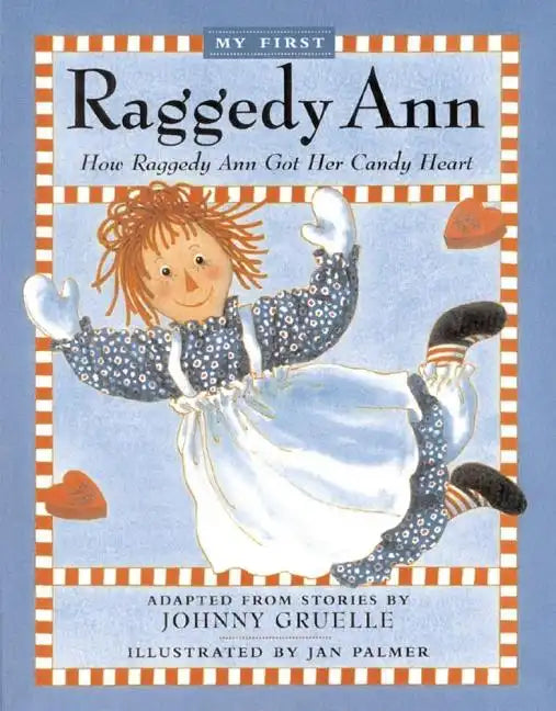 How Raggedy Ann Got Her Candy Heart - Paperback