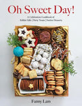 Oh Sweet Day!: A Celebration Cookbook of Edible Gifts, Party Treats, and Festive Desserts - Hardcover