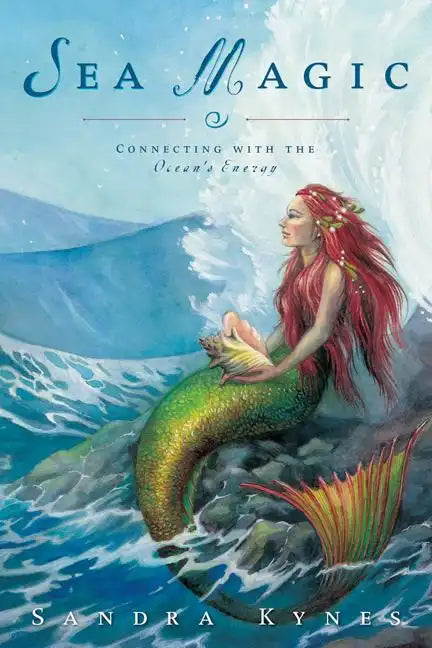 Sea Magic: Connecting with the Ocean's Energy - Paperback