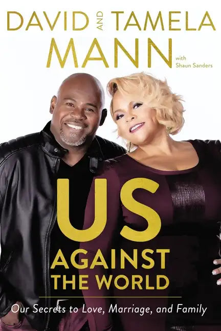 Us Against the World: Our Secrets to Love, Marriage, and Family - Hardcover